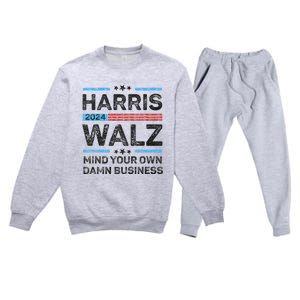 Harris Walz Waltz 2024 Mind Your Own Damn Business Premium Crewneck Sweatsuit Set