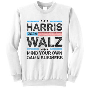 Harris Walz Waltz 2024 Mind Your Own Damn Business Sweatshirt