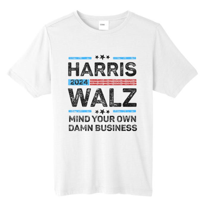 Harris Walz Waltz 2024 Mind Your Own Damn Business Tall Fusion ChromaSoft Performance T-Shirt