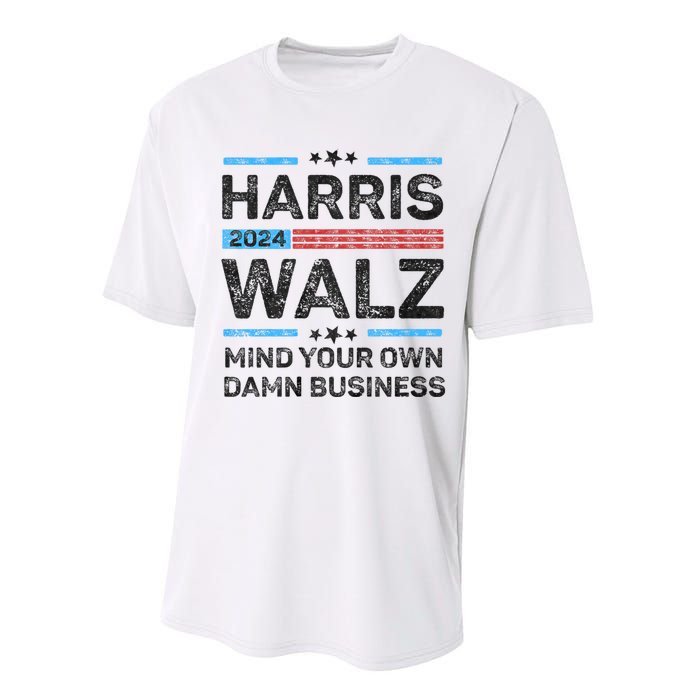 Harris Walz Waltz 2024 Mind Your Own Damn Business Performance Sprint T-Shirt