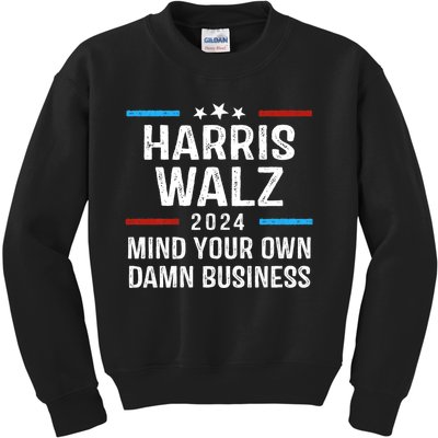 Harris Walz Waltz 2024 Mind Your Own Damn Business Kids Sweatshirt