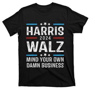 Harris Walz Waltz 2024 Mind Your Own Damn Business T-Shirt