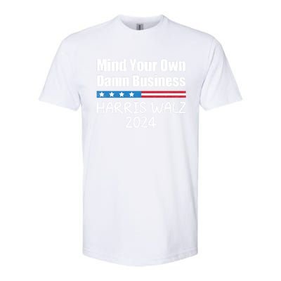 Harris Walz Waltz 2024 Mind Your Own Damn Business Softstyle CVC T-Shirt