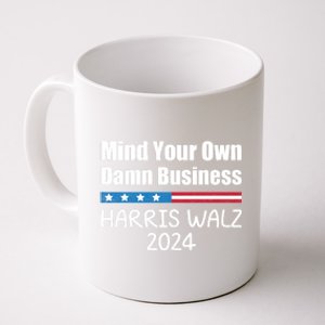 Harris Walz Waltz 2024 Mind Your Own Damn Business Coffee Mug