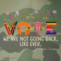 Harris Waltz We Are Not Going Back Like Ever Feminist Vote Gift Legacy Tie Dye Trucker Hat