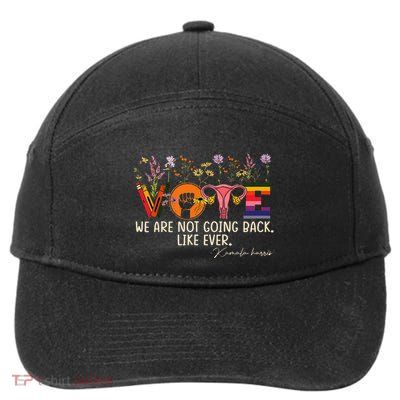Harris Waltz We Are Not Going Back Like Ever Feminist Vote Gift 7-Panel Snapback Hat