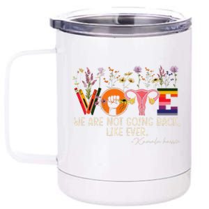 Harris Waltz We Are Not Going Back Like Ever Feminist Vote Gift 12 oz Stainless Steel Tumbler Cup