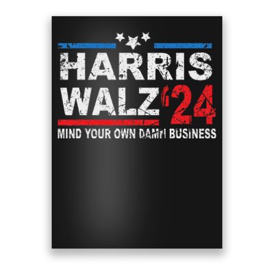 Harris Walz Waltz Mind Your Own Damn Business Poster