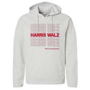 Harris & Walz WeRe Not Going Back Performance Fleece Hoodie