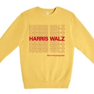 Harris & Walz WeRe Not Going Back Premium Crewneck Sweatshirt