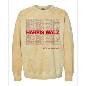 Harris & Walz WeRe Not Going Back Colorblast Crewneck Sweatshirt