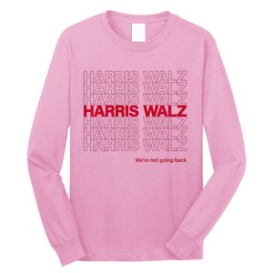 Harris & Walz WeRe Not Going Back Long Sleeve Shirt