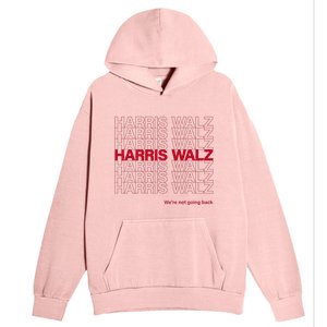 Harris & Walz WeRe Not Going Back Urban Pullover Hoodie