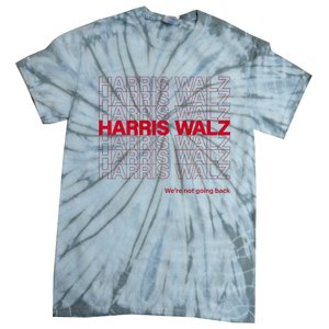 Harris & Walz WeRe Not Going Back Tie-Dye T-Shirt