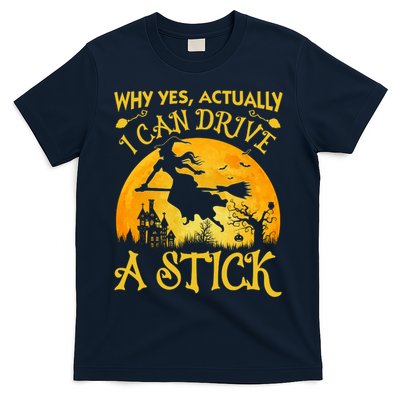 Halloween Why Yes Actually I Can Drive A Stick T-Shirt