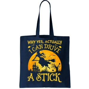 Halloween Why Yes Actually I Can Drive A Stick Tote Bag