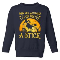 Halloween Why Yes Actually I Can Drive A Stick Toddler Sweatshirt