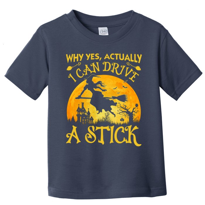 Halloween Why Yes Actually I Can Drive A Stick Toddler T-Shirt