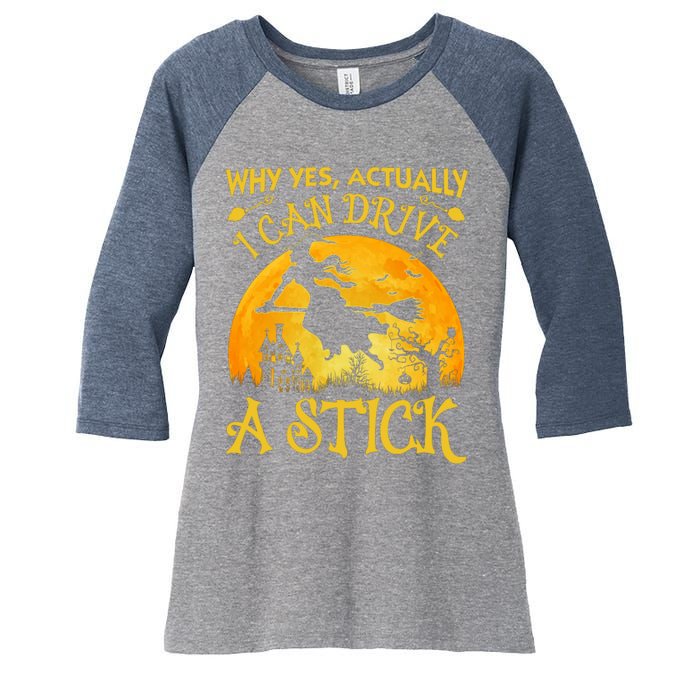 Halloween Why Yes Actually I Can Drive A Stick Women's Tri-Blend 3/4-Sleeve Raglan Shirt