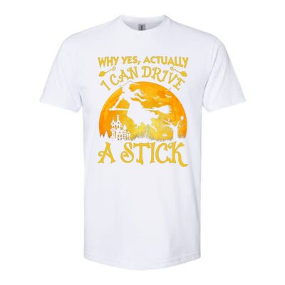 Halloween Why Yes Actually I Can Drive A Stick Softstyle® CVC T-Shirt