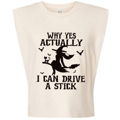 Halloween Why Yes Actually I Can Drive A Stick Funny Halloween Garment-Dyed Women's Muscle Tee