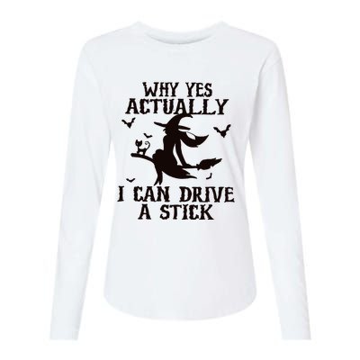 Halloween Why Yes Actually I Can Drive A Stick Funny Halloween Womens Cotton Relaxed Long Sleeve T-Shirt