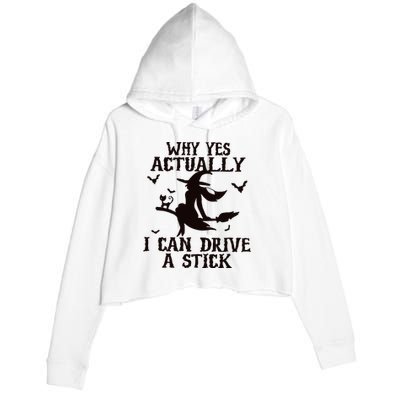 Halloween Why Yes Actually I Can Drive A Stick Funny Halloween Crop Fleece Hoodie