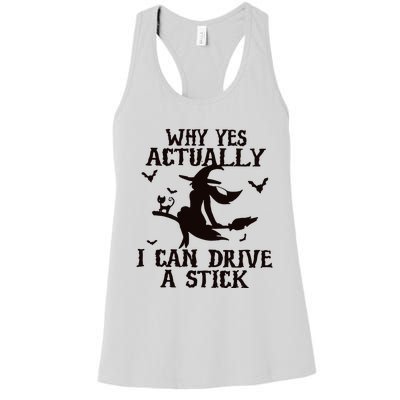 Halloween Why Yes Actually I Can Drive A Stick Funny Halloween Women's Racerback Tank