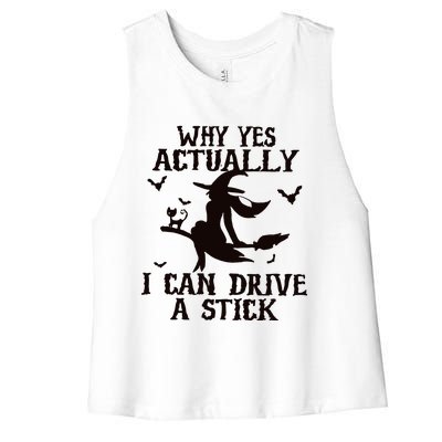 Halloween Why Yes Actually I Can Drive A Stick Funny Halloween Women's Racerback Cropped Tank