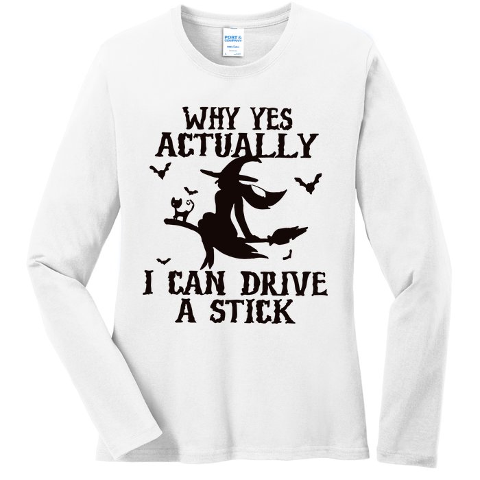 Halloween Why Yes Actually I Can Drive A Stick Funny Halloween Ladies Long Sleeve Shirt