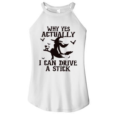 Halloween Why Yes Actually I Can Drive A Stick Funny Halloween Women's Perfect Tri Rocker Tank