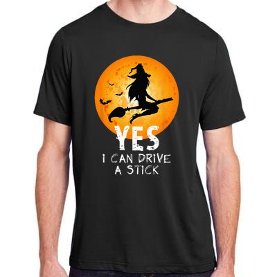 Halloween Witch Yes I Can Drive A Stick Funny Halloween Adult ChromaSoft Performance T-Shirt