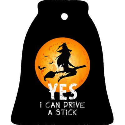 Halloween Witch Yes I Can Drive A Stick Funny Halloween Ceramic Bell Ornament