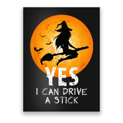 Halloween Witch Yes I Can Drive A Stick Funny Halloween Poster