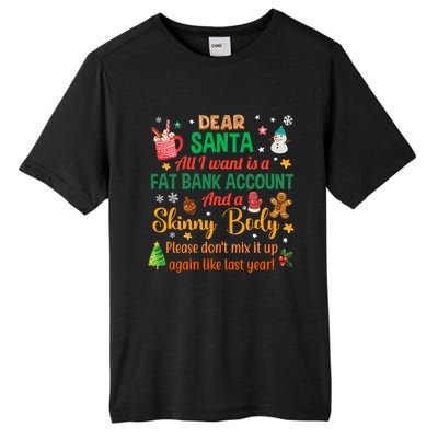 Happy Xmas Dear Santa All I Want Is A Fat Bank Account Meaningful Gift Tall Fusion ChromaSoft Performance T-Shirt