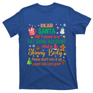 Happy Xmas Dear Santa All I Want Is A Fat Bank Account Meaningful Gift T-Shirt