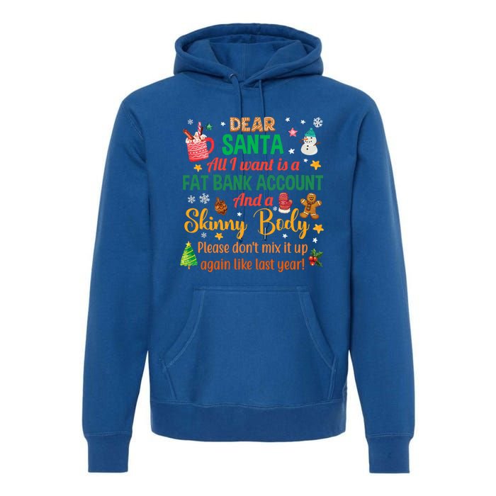 Happy Xmas Dear Santa All I Want Is A Fat Bank Account Meaningful Gift Premium Hoodie