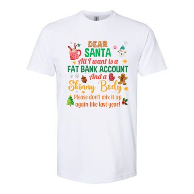 Happy Xmas Dear Santa All I Want Is A Fat Bank Account Meaningful Gift Softstyle CVC T-Shirt