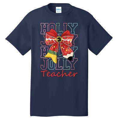 Holly Xmas Jolly Teacher Christmas Vibes Coquette Bow Retro Tall T-Shirt