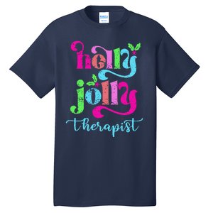 Holly Xmas Jolly Therapist Funny Matching Christmas Groovy Tall T-Shirt