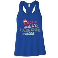 Holly Xmas Jolly Frenchie Mom French Bulldog Christmas Dogs Gift Women's Racerback Tank