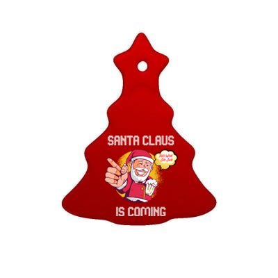 Hilarious Xmas Santa Claus Is Coming Ugly Christmas Gift Ceramic Tree Ornament