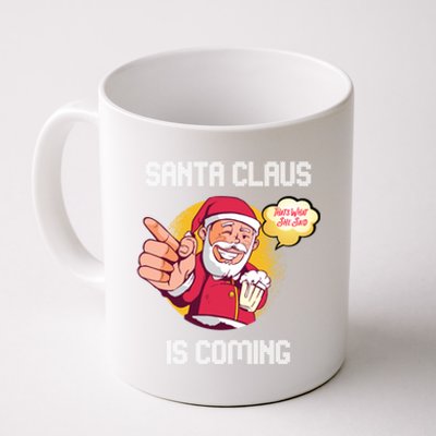 Hilarious Xmas Santa Claus Is Coming Ugly Christmas Gift Coffee Mug