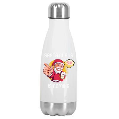 Hilarious Xmas Santa Claus Is Coming Ugly Christmas Gift Stainless Steel Insulated Water Bottle