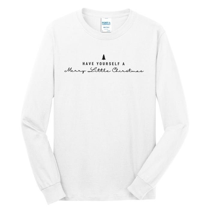 Have Yourself A Merry Christmas Tall Long Sleeve T-Shirt