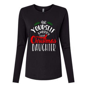 Have Yourself A Merry Little Christmas Family Daughter Meaningful Gift Womens Cotton Relaxed Long Sleeve T-Shirt