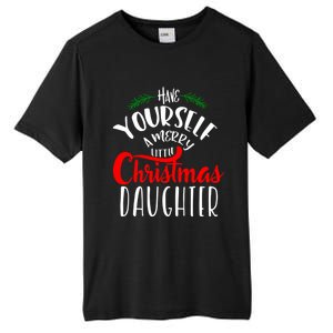 Have Yourself A Merry Little Christmas Family Daughter Meaningful Gift Tall Fusion ChromaSoft Performance T-Shirt