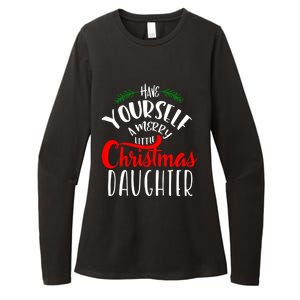 Have Yourself A Merry Little Christmas Family Daughter Meaningful Gift Womens CVC Long Sleeve Shirt