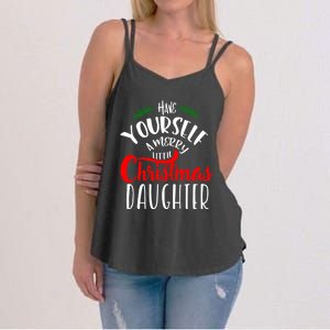 Have Yourself A Merry Little Christmas Family Daughter Meaningful Gift Women's Strappy Tank