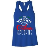 Have Yourself A Merry Little Christmas Family Daughter Meaningful Gift Women's Racerback Tank